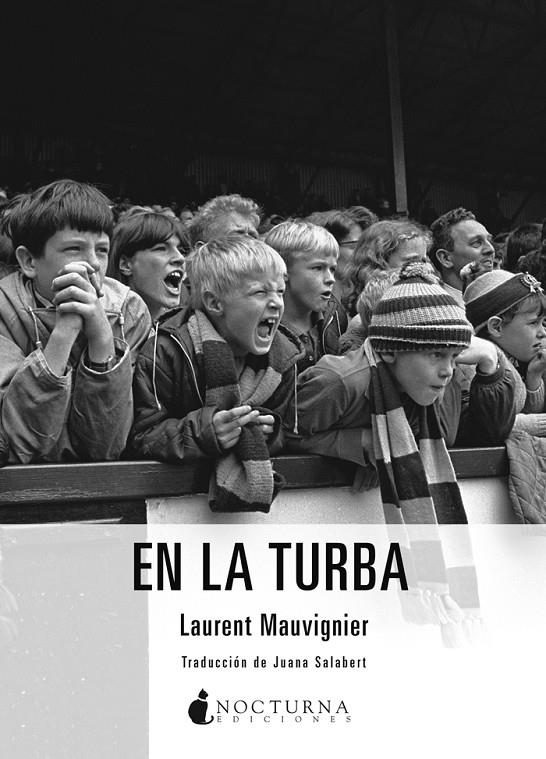 EN LA TURBA | 9788416858088 | MAUVIGNIER, LAURENT | Llibreria Online de Banyoles | Comprar llibres en català i castellà online