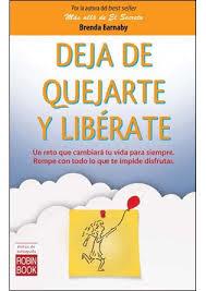 DEJA DE QUEJARTE Y LIBERATE | 9788499173610 | BARNABY, BRENDA | Llibreria Online de Banyoles | Comprar llibres en català i castellà online