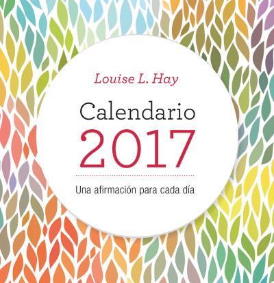 CALENDARIO LOUISE HAY 2017 | 9788479539528 | HAY, LOUISE | Llibreria Online de Banyoles | Comprar llibres en català i castellà online