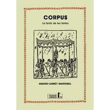 CORPUS | 9788494447396 | CARBÓ I MARTORELL, AMADEU | Llibreria Online de Banyoles | Comprar llibres en català i castellà online
