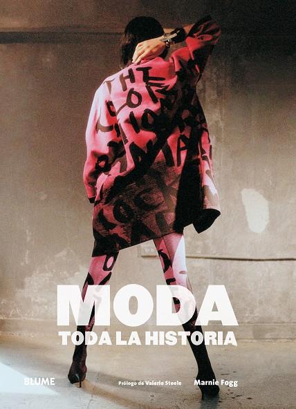 MODA. TODA LA HISTORIA | 9788416965830 | FOGG, MARNIE/STEELE, VALERIE | Llibreria Online de Banyoles | Comprar llibres en català i castellà online