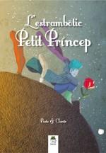 ESTRAMBOTIC PETIT PRINCEP, L' | 9788494141195 | PINTO & CHINTO | Llibreria Online de Banyoles | Comprar llibres en català i castellà online
