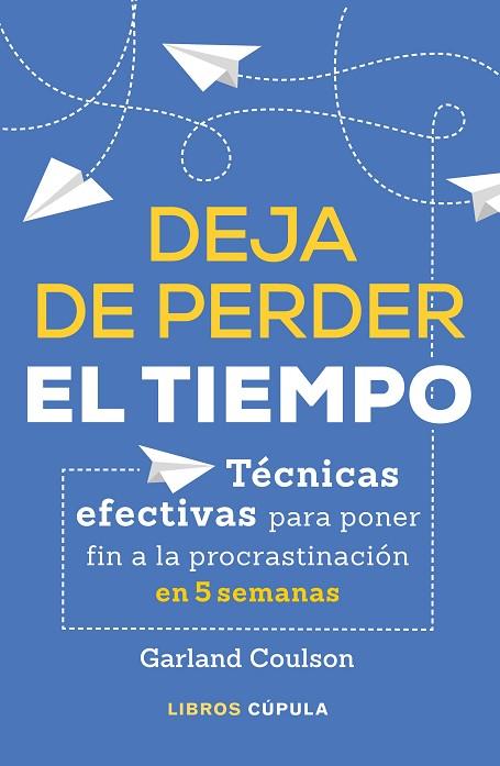 DEJA DE PERDER EL TIEMPO | 9788448026639 | COULSON, GARLAND | Llibreria Online de Banyoles | Comprar llibres en català i castellà online