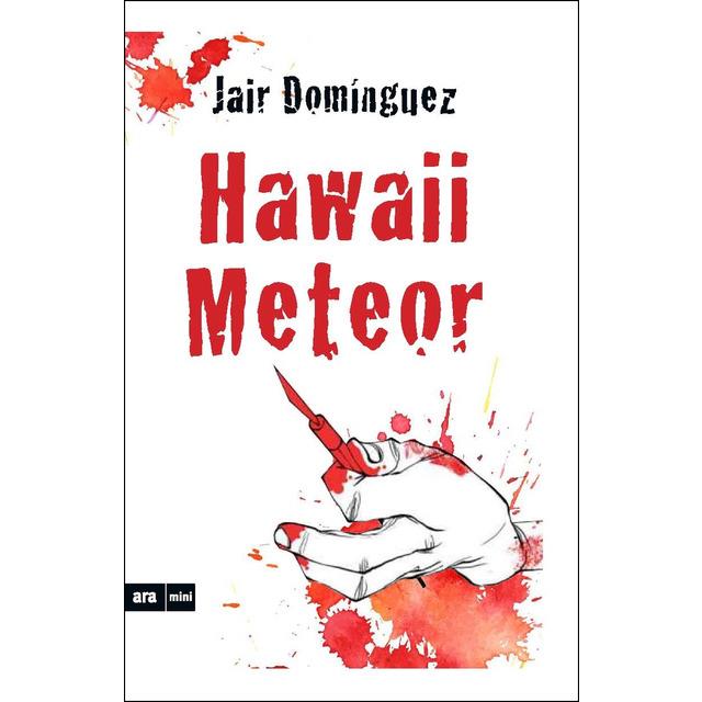 HAWAII METEOR | 9788494652356 | DOMÍNGUEZ TORREGROSSA, JAIR | Llibreria Online de Banyoles | Comprar llibres en català i castellà online