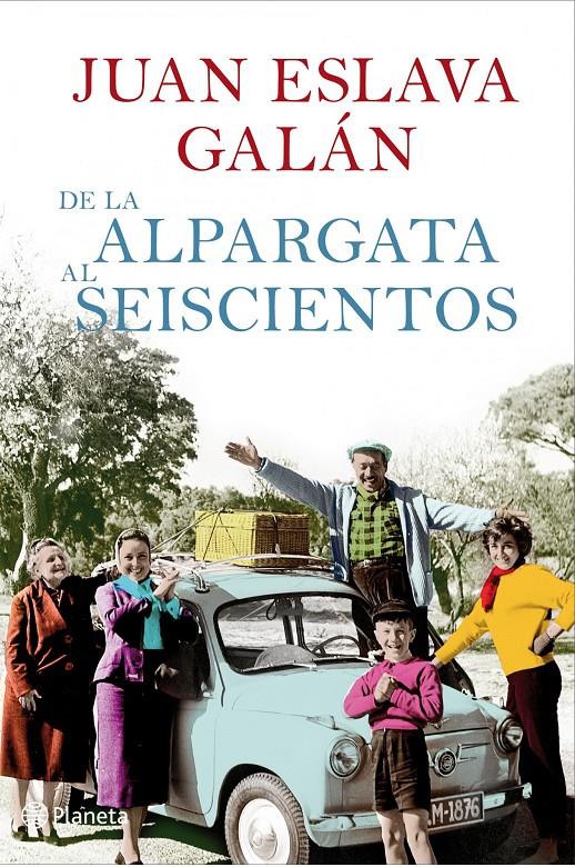 LA ALPARGATA AL SEISCIENTOS, DE | 9788408087465 | ESLAVA GALÁN, JUAN | Llibreria Online de Banyoles | Comprar llibres en català i castellà online