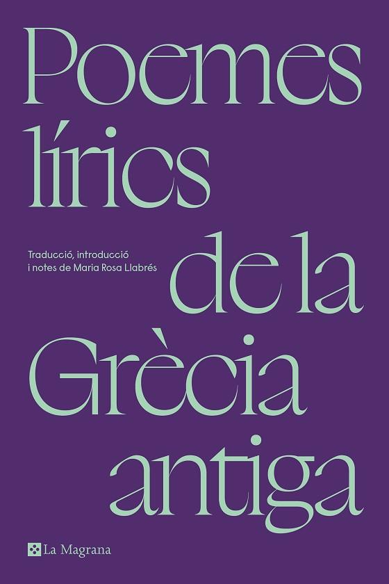 POEMES LÍRICS DE LA GRÈCIA ANTIGA | 9788419334305 | LLABRÉS, MARIA ROSA | Llibreria Online de Banyoles | Comprar llibres en català i castellà online