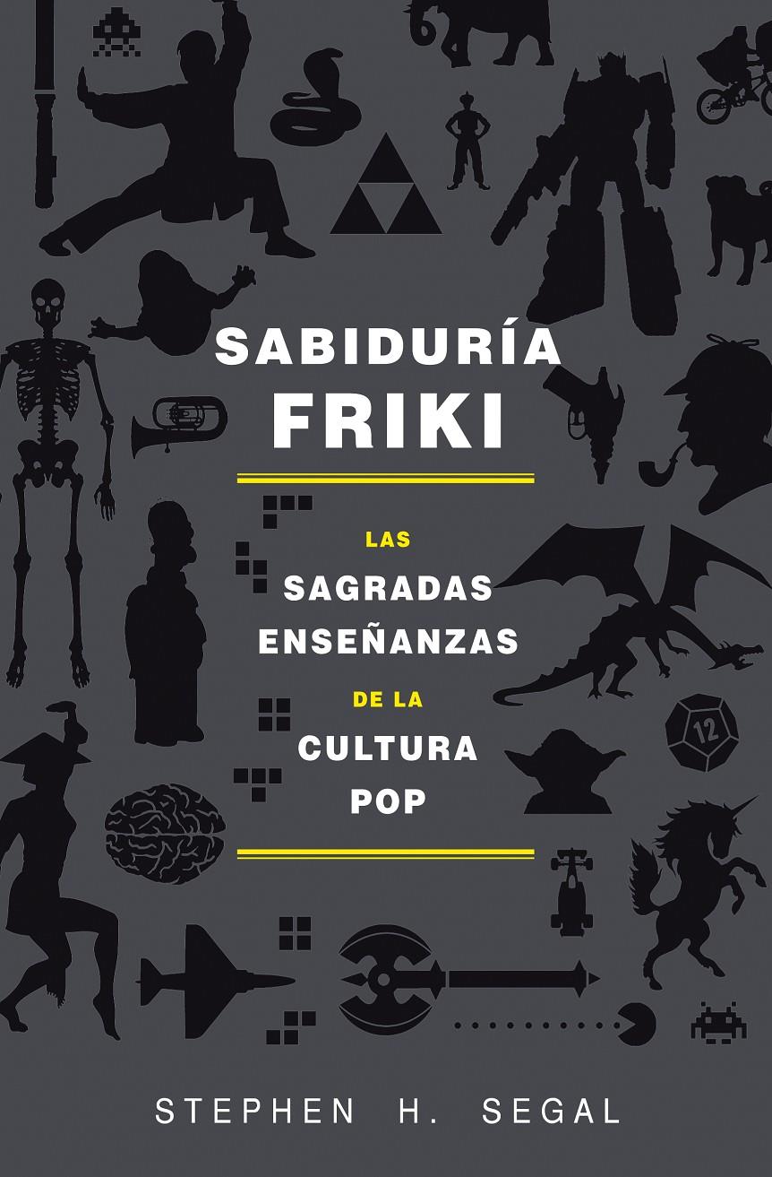 SABIDURÍA FRIKI | 9788415709589 | H. SEGAL, STEPHEN | Llibreria Online de Banyoles | Comprar llibres en català i castellà online