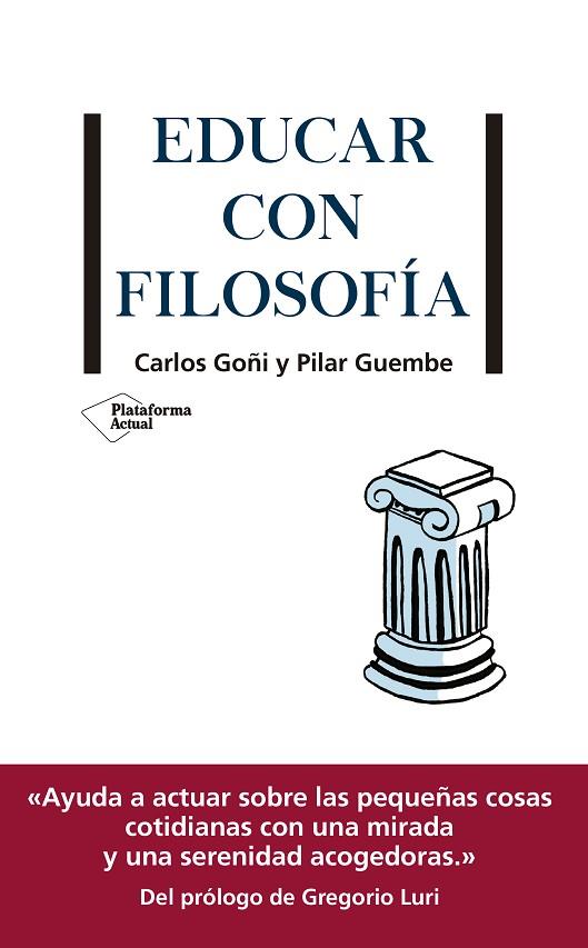 EDUCAR CON FILOSOFÍA | 9788417886097 | GOÑI, CARLOS/GUEMBE, PILAR | Llibreria Online de Banyoles | Comprar llibres en català i castellà online