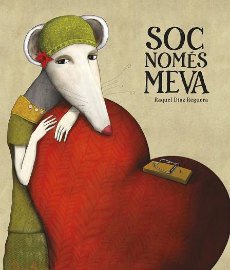 SOC NOMÉS MEVA | 9788419253583 | DÍAZ REGUERA, RAQUEL | Llibreria Online de Banyoles | Comprar llibres en català i castellà online