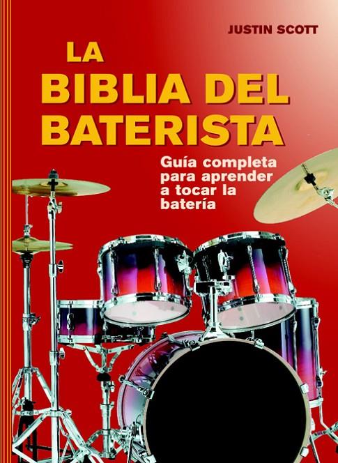 BIBLIA DEL BATERISTA, LA | 9788415053620 | SCOTT, JUSTIN | Llibreria Online de Banyoles | Comprar llibres en català i castellà online