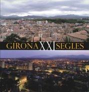 GIRONA XXI SEGLES . | 9788497854788 | LLUÍS MUNTADA VENDRELL | Llibreria Online de Banyoles | Comprar llibres en català i castellà online
