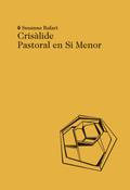 CRISÀLIDE. PASTORAL EN SI MENOR | 9788494329463 | RAFART, SUSANNA | Llibreria Online de Banyoles | Comprar llibres en català i castellà online