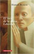 EL LOCO DE LA PLAZA LIBERTAD | 9788416495429 | BLASIM, HASSAN | Llibreria Online de Banyoles | Comprar llibres en català i castellà online