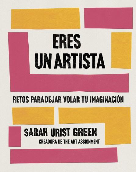 ERES UN ARTISTA | 9788491294771 | GREEN, SARAH URIST | Llibreria Online de Banyoles | Comprar llibres en català i castellà online