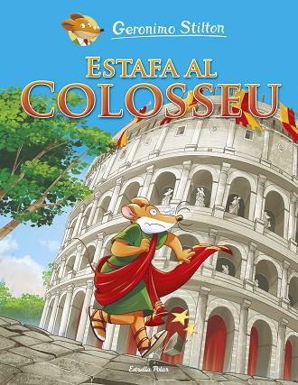 ESTAFA AL COLOSSEU | 9788491379829 | STILTON, GERONIMO | Llibreria Online de Banyoles | Comprar llibres en català i castellà online