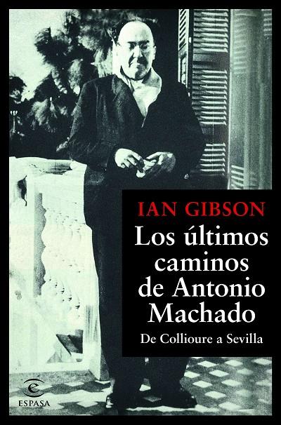 ÚLTIMOS CAMINOS DE ANTONIO MACHADO, LOS | 9788467055108 | GIBSON, IAN | Llibreria Online de Banyoles | Comprar llibres en català i castellà online