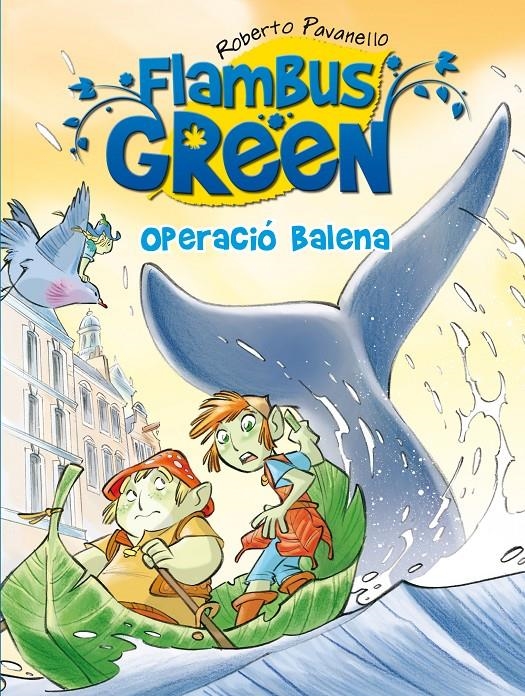 FLAMBUS GREEN 2. OPERACIÓ BALLENA | 9788420408064 | PAVANELLO, ROBERTO | Llibreria L'Altell - Llibreria Online de Banyoles | Comprar llibres en català i castellà online - Llibreria de Girona