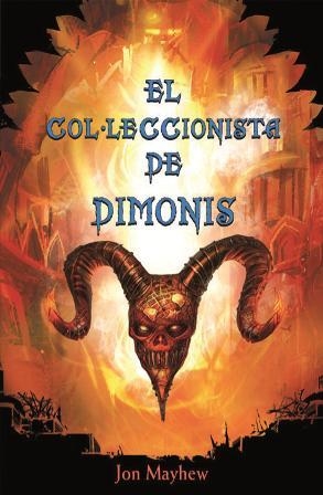 COLLECCIONISTA DE DEMONIS | 9788479429171 | MAYHEW, JON | Llibreria L'Altell - Llibreria Online de Banyoles | Comprar llibres en català i castellà online - Llibreria de Girona
