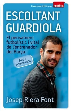 ESCOLTANT GUARDIOLA | 9788497919074 | RIERA FONT, JOSEP | Llibreria L'Altell - Llibreria Online de Banyoles | Comprar llibres en català i castellà online - Llibreria de Girona