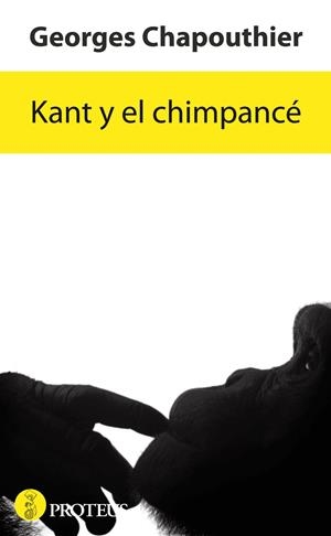 KANT Y EL CHIMPANCE | 9788415047551 | CHAPOUTHIER, GEORGES | Llibreria Online de Banyoles | Comprar llibres en català i castellà online