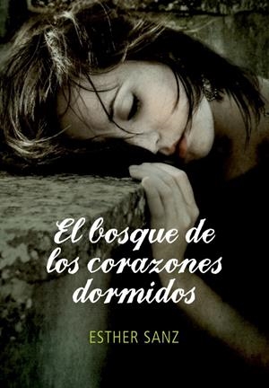 BOSQUE DE LOS CORAZONES DORMIDOS, EL. | 9788484417248 | SANZ, ESTHER | Llibreria L'Altell - Llibreria Online de Banyoles | Comprar llibres en català i castellà online - Llibreria de Girona