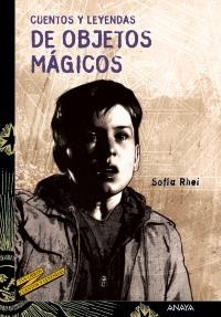CUENTOS Y LEYENDAS DE OBJETOS MÁGICOS | 9788466795166 | RHEI, SOFÍA | Llibreria L'Altell - Llibreria Online de Banyoles | Comprar llibres en català i castellà online - Llibreria de Girona