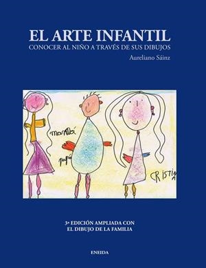 ARTE INFANTIL, EL. CONOCER AL NIÑO A TRAVÉS DE SUS DIBUJOS | 9788492491933 | SÁINZ, AURELIANO | Llibreria Online de Banyoles | Comprar llibres en català i castellà online