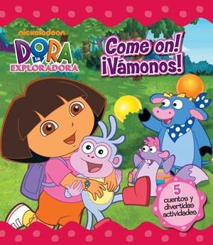 DORA LA EXPLORADORA. COME ON! ¡VAMONOS! | 9788448832711 | BIPLANO LICENSING, S.A. | Llibreria Online de Banyoles | Comprar llibres en català i castellà online