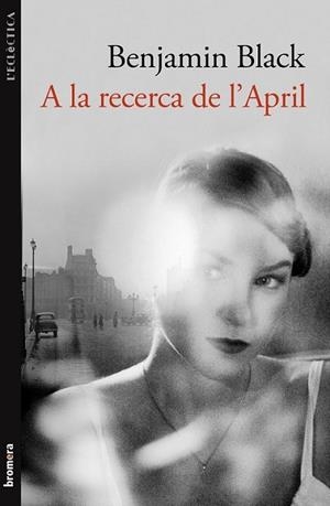 A LA RECERCA DE L'APRIL | 9788498248821 | BLACK, BENJAMIN | Llibreria Online de Banyoles | Comprar llibres en català i castellà online