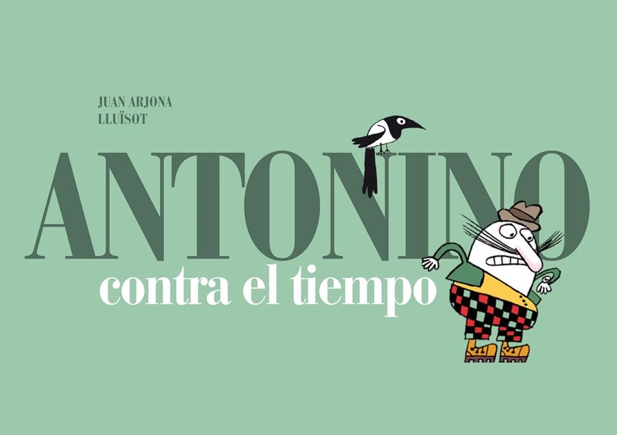 ANTONINO CONTRA EL TIEMPO | 9788493803681 | ARJONA, JUAN | Llibreria L'Altell - Llibreria Online de Banyoles | Comprar llibres en català i castellà online - Llibreria de Girona