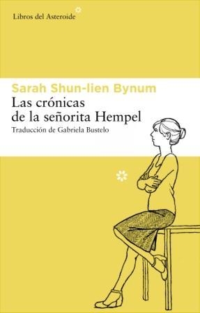 CRÓNICAS DE LA SEÑORITA HEMPEL, LAS | 9788492663477 | SHUN-LIEN BYNUM, SARAH | Llibreria L'Altell - Llibreria Online de Banyoles | Comprar llibres en català i castellà online - Llibreria de Girona