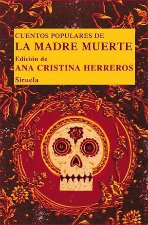 CUENTOS POPULARES DE LA MADRE MUERTE | 9788498416084 | HERREROS, ANA CRISTINA | Llibreria L'Altell - Llibreria Online de Banyoles | Comprar llibres en català i castellà online - Llibreria de Girona