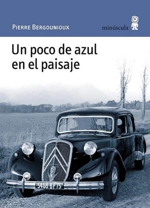 POCO DE AZUL EN EL PAISAJE, UN | 9788495587824 | BERGOUNIOUX, PIERRE | Llibreria Online de Banyoles | Comprar llibres en català i castellà online