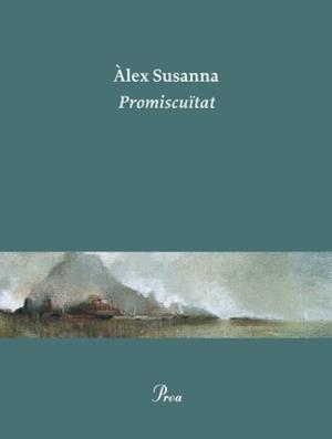 PROMISCÜITAT | 9788475882642 | SUSANNA, ÀLEX | Llibreria Online de Banyoles | Comprar llibres en català i castellà online
