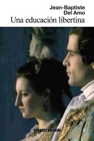 UNA EDUCACIÓN LIBERTINA | 9788493868949 | DEL AMO, JEAN-BAPTISTE | Llibreria L'Altell - Llibreria Online de Banyoles | Comprar llibres en català i castellà online - Llibreria de Girona