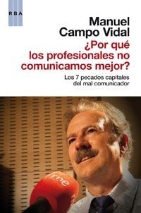 ¿POR QUÉ LOS PROFESIONALES NO COMUNICAMOS MEJOR? | 9788490061244 | CAMPO VIDAL,MANUEL | Llibreria L'Altell - Llibreria Online de Banyoles | Comprar llibres en català i castellà online - Llibreria de Girona