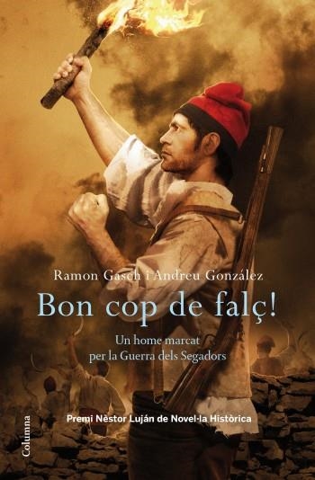 BON COP DE FALÇ | 9788466413435 | GASCH, RAMON / GONZÁLEZ, RAMON | Llibreria L'Altell - Llibreria Online de Banyoles | Comprar llibres en català i castellà online - Llibreria de Girona