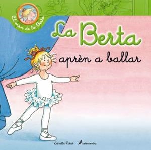 BERTA APRÈN A BALLAR, LA | 9788499326290 | LIANE SCHNEIDER | Llibreria Online de Banyoles | Comprar llibres en català i castellà online