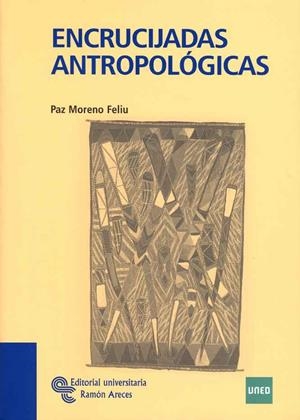 ENCRUCIJADAS ANTROPOLÓGICAS | 9788480049870 | MORENO FELIU, PAZ | Llibreria L'Altell - Llibreria Online de Banyoles | Comprar llibres en català i castellà online - Llibreria de Girona