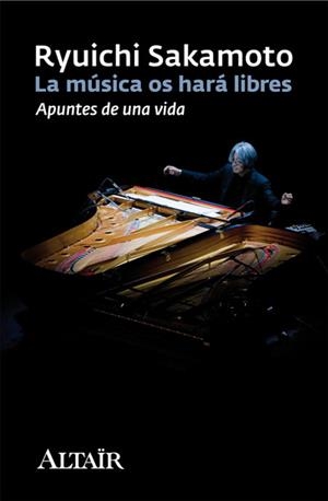 MÚSICA OS HARÁ LIBRES, LA | 9788493927400 | SAKAMOTO, RYUICHI | Llibreria Online de Banyoles | Comprar llibres en català i castellà online