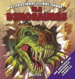 FASCINAT LLIBRE ELS DINOSAURES, EL | 9788467712438 | SUSAETA, EQUIPO | Llibreria Online de Banyoles | Comprar llibres en català i castellà online