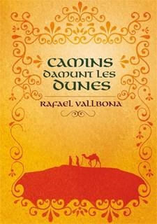 CAMINS DAMUNT LES DUNES | 9788424636098 | VALLBONA I SALLENT, RAFAEL | Llibreria L'Altell - Llibreria Online de Banyoles | Comprar llibres en català i castellà online - Llibreria de Girona