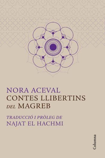 CONTES LLIBERTINS DEL MAGREB | 9788466414319 | ACEVAL, NORA | Llibreria L'Altell - Llibreria Online de Banyoles | Comprar llibres en català i castellà online - Llibreria de Girona