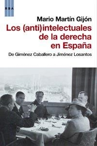 ANTI INTELECTUALES DE LA DERECHA EN ESPAÑA,LOS | 9788490061237 | MARTIN GIJON,MARIO | Llibreria Online de Banyoles | Comprar llibres en català i castellà online