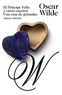 PRÍNCIPE FELIZ Y OTROS CUENTOS. UNA CASA DE GRANADAS, EL | 9788420654942 | WILDE, OSCAR | Llibreria Online de Banyoles | Comprar llibres en català i castellà online