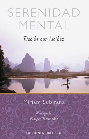 SERENIDAD MENTAL. DECIDE CON LUCIDEZ | 9788497777810 | SUBIRANA,MIRIAM | Llibreria L'Altell - Llibreria Online de Banyoles | Comprar llibres en català i castellà online - Llibreria de Girona