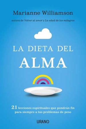 DIETA DEL ALMA,LA | 9788479537951 | WILLIAMSON,MARIANNE | Llibreria L'Altell - Llibreria Online de Banyoles | Comprar llibres en català i castellà online - Llibreria de Girona
