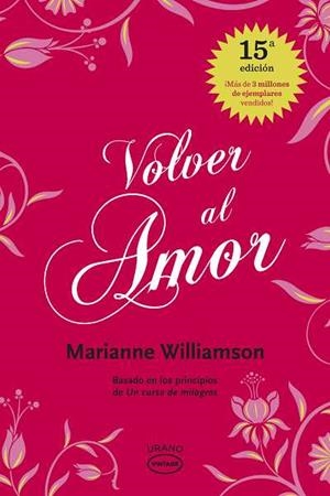 VOLVER AL AMOR | 9788479538002 | WILLIAMSON,MARIANNE | Llibreria Online de Banyoles | Comprar llibres en català i castellà online