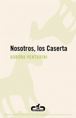 NOSOTROS LOS CASERTA | 9788496594715 | VENTURINI, AURORA | Llibreria Online de Banyoles | Comprar llibres en català i castellà online