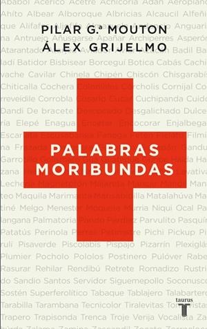 PALABRAS MORIBUNDAS | 9788430608348 | GRIJELMO,ALEX/ GARCIA MOUTON,PILAR | Llibreria Online de Banyoles | Comprar llibres en català i castellà online